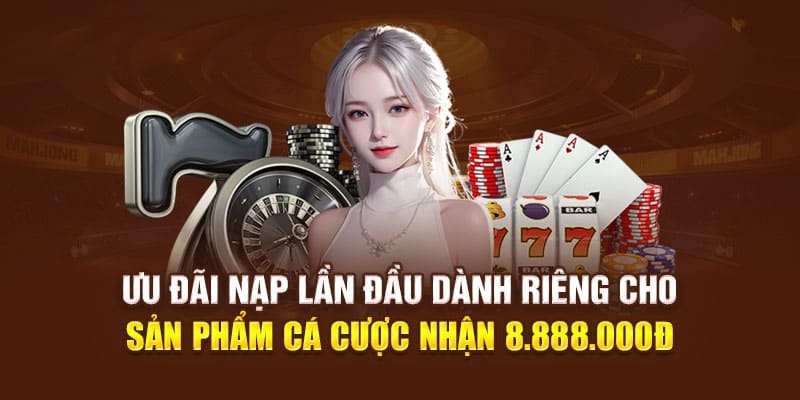 Tăng thưởng đến 8.888.000 VNĐ cho lần nạp đầu