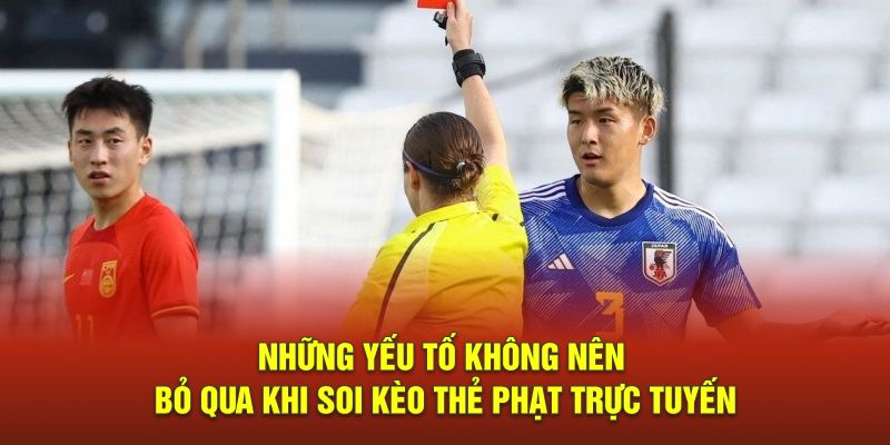 Những yếu tố không nên bỏ qua khi soi kèo thẻ phạt trực tuyến